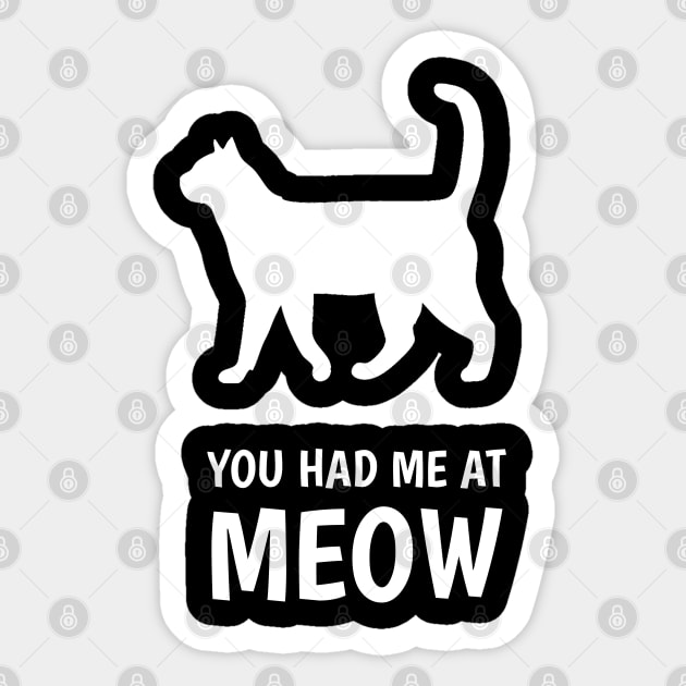 you had me at meow Sticker by juinwonderland 41